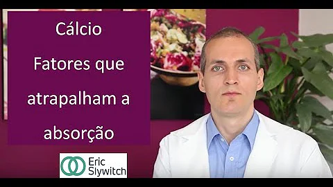 O que ajuda na absorção do cálcio?