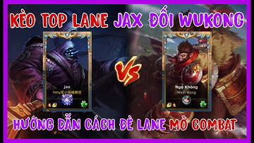 HƯỚNG DẪN ANH CHỊ EM CHƠI JAX MỘT CÁCH CHUẨN Ở MỌI TÌNH HUỐNG GAME ĐÚNG 80% | TỐC CHIẾN |