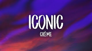 CRÈME - ICONIC (Lyrics)