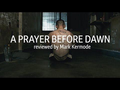 A Prayer Before Dawn reviewed by Mark Kermode