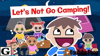 Famous (YTP) Let's Not Go Camping, Roys syOys Bedoys! Wealth