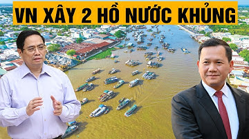 VN xây hai hồ nước siêu khủng để cứu Đồng bằng Sông Cửu Long