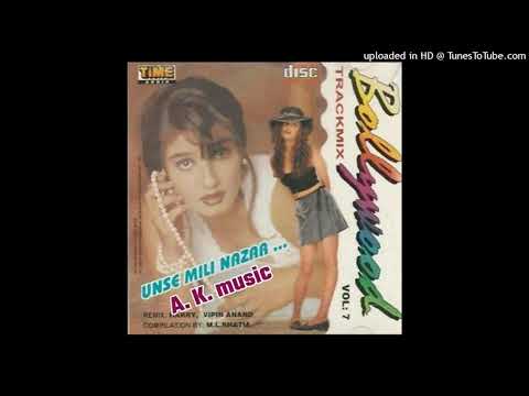 Bollywood Trackmix Vol - 7 (Nonstop Remix) Unse Mili Nazar ( part-2) chandana dixit
