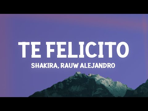 Shakira, Rauw Alejandro - Te Felicito