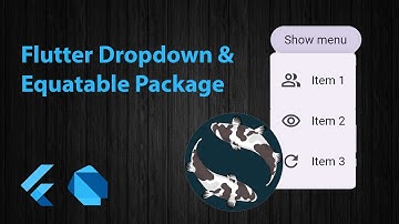 Equatable Package in Flutter  - Example through dropdown widget