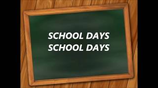 Video thumbnail of "SCHOOL DAYS dear old Golden Rule days 'Reading writing ‘rithmetic words lyric text sing along song"