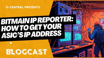 Bitmain IP Reporter: How to Get Your ASIC