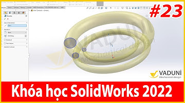 Khóa học Solidworks cơ bản | Bài 23: Hướng dẫn Lệnh Revolve trong Solidworks