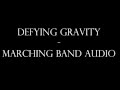Defying Gravity - Marching Band Audio
