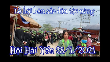 Lễ hội bản sắc dân tộc Hải Yến cao Lộc Lạng Sơn!