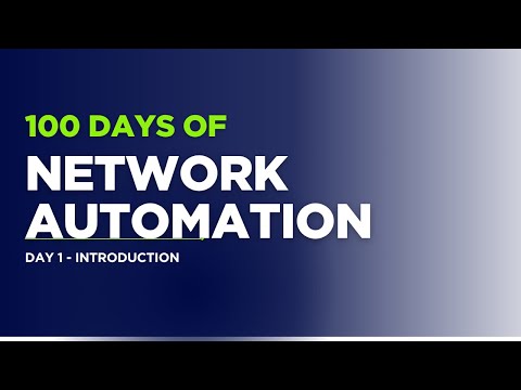 100 Days of Network Automation Starts Now! -  Day 1 - Introduction