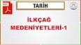 Tarih - İLK ÇAĞ MEDENİYETLERİ Nelerdir ? Özellikleri Nedir? ile ilgili video