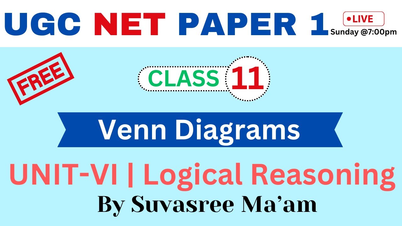 Class 11 Venn Diagrams Unit VI Logical Reasoning UGC NET Paper 1 class-11-venn-diagrams-unit-vi-logical-reasoning-ugc-net-paper-1