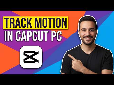 How To Track Motion In CapCut PC (Easy Guide)