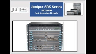 Juniper SRX Series - SRX5600 Service Gateway