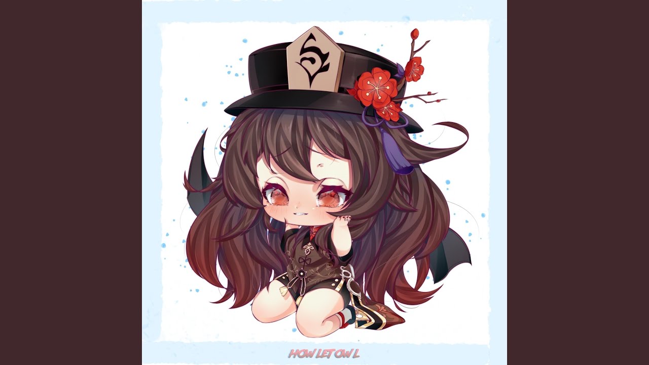 Hu Tao Song 2 YouTube