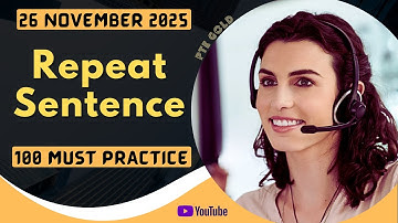 PTE Repeat Sentence - NOVEMBER 2025 - MUST PRACTICE