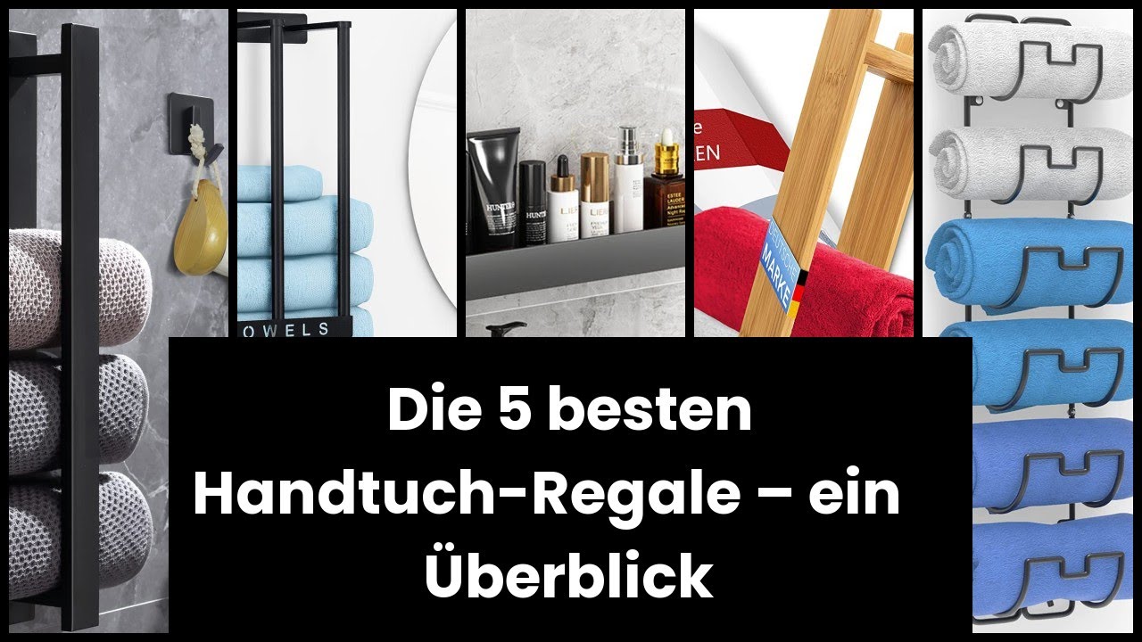 Handtuch regal: Die 5 besten Handtuch-Regale – ein Überblick