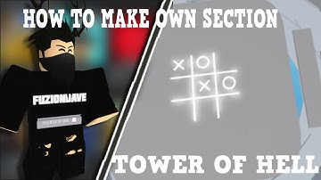 How to make your own Tower of Hell Section | Roblox ToH