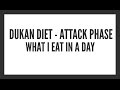 Dukan Diet (Attack Phase) -  What I Eat in a Day