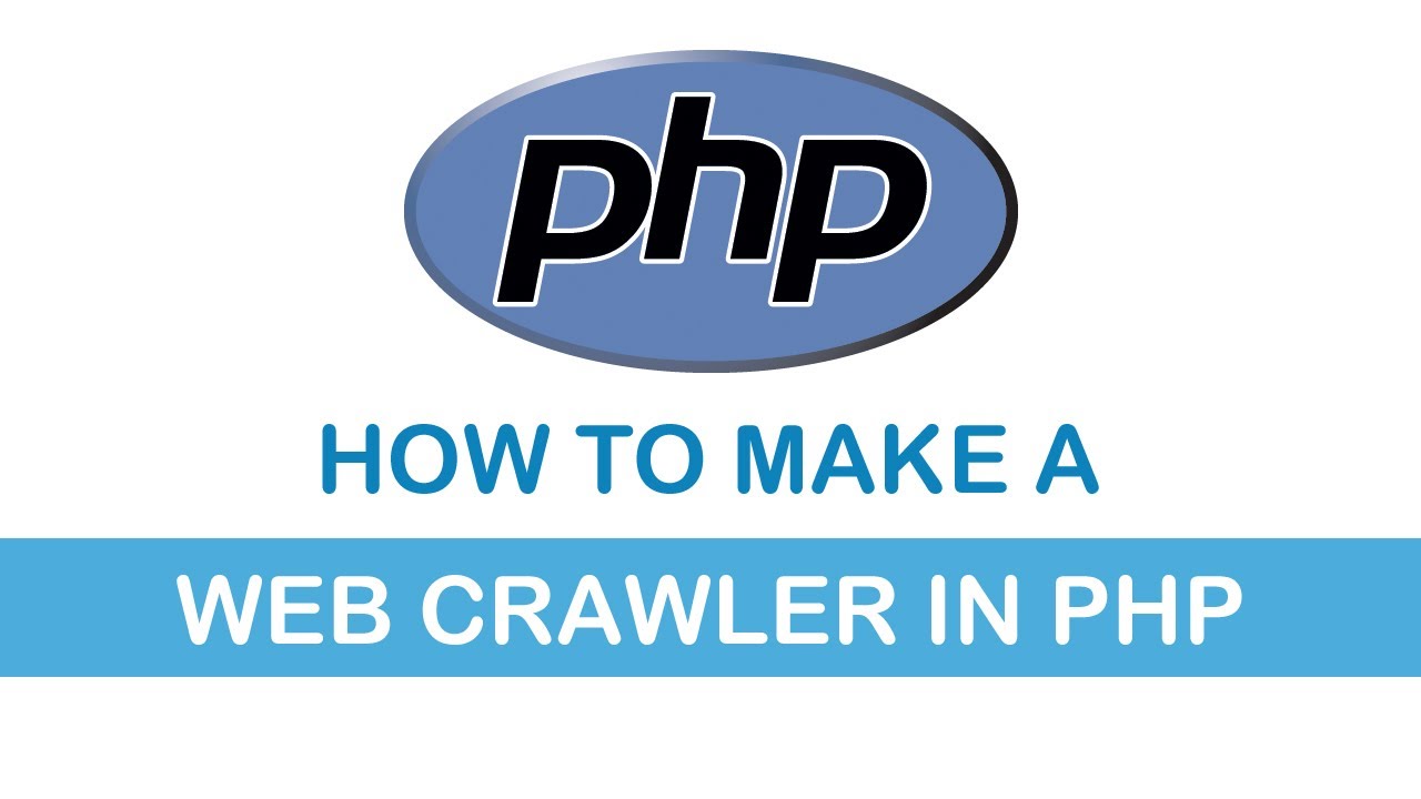 How To Make A Web Crawler In Php