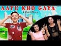 AAYU KHO GAYA | #Funny Short Movie in Hindi | Aayu and Pihu Show