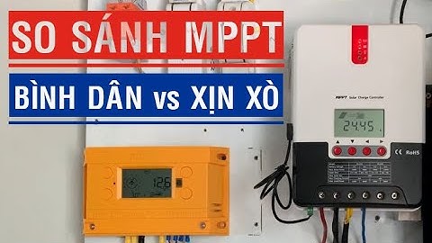 SO SÁNH  SẠC NĂNG LƯỢNG MẶT TRỜI MPPT - TIỀN NÀO CỦA NẤY!