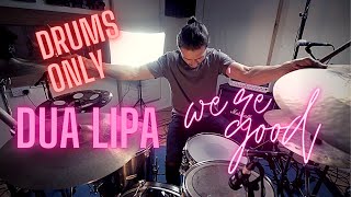 Dua Lipa | We&#39;re Good | Chris Inman Drum Cover | Drums Only