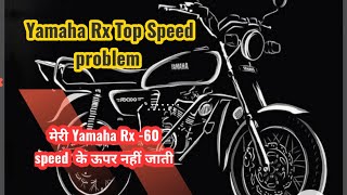 Yamaha Rx pickup problem or lower top speed problem