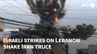 Lebanon declares day of mourning as Israeli strikes rattle US-Iran ceasefire | AFP