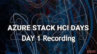 Recording Day 1 Azure Stack HCI Days 2021 screenshot 5
