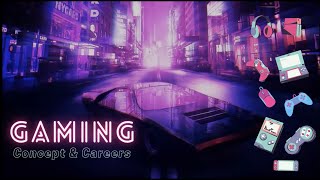 Gaming - Concept & Careers Presentation Recording