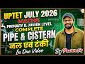 UPTET July 2026 Maths | Pipe & Cistern पूरा चैप्टर | नल एवं टंकी | Primary & Junior By Pawan Sir