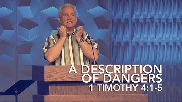1 Timothy 4:1-5, A Description Of Dangers