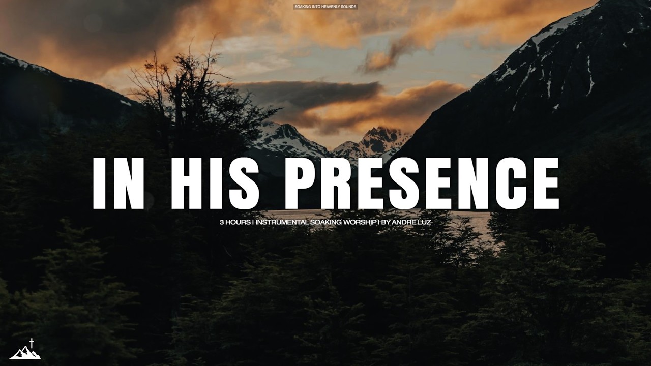 IN HIS PRESENCE // INSTRUMENTAL SOAKING WORSHIP // SOAKING WORSHIP MUSIC