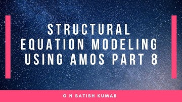 Structural equation Modeling using Amos part 8 - Multiple model Analysis By G N SATISH KUMAR