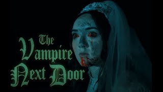 THE VAMPIRE NEXT DOOR - Full Horror Movie \/Vampire Film (2022)