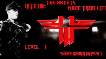 RTCW - The Rate is More Than Life - Level 1 by SuperBrain1997