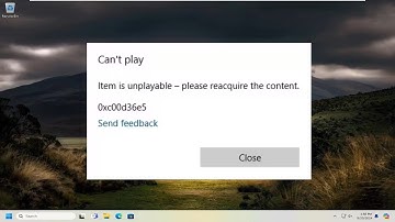 Fix Item Is Unplayable, 0xc00d36e5 Error in Windows 11/10 [Solution]