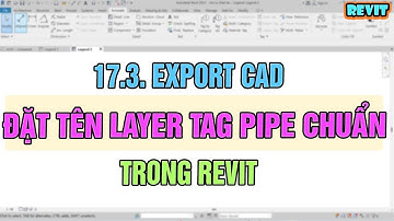 17.3. EXPORT CAD - ĐẶT TÊN LAYER TAG PIPE CHUẨN
