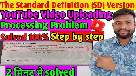 The standard definition sd version of your video needs to finish processing problem solved 2024
