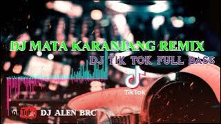 DJ MATA KARANJANG REMIX|| FULL BASS|| VIRAL MATA KARANJANG