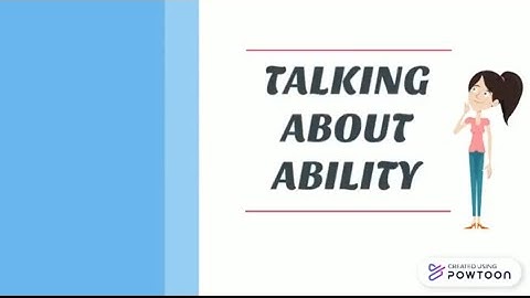 TALKING ABOUT ABILITY