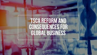 Celebrity TSCA Reform and Consequences for Global Business Wealth