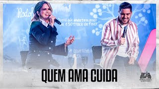 Maria Cecília e Rodolfo - Quem Ama Cuida (Como Tudo Começou)