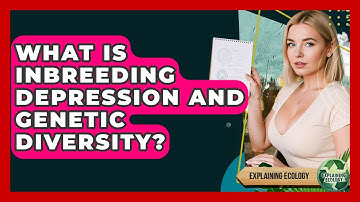 What Is Inbreeding Depression And Genetic Diversity? - Explaining Ecology