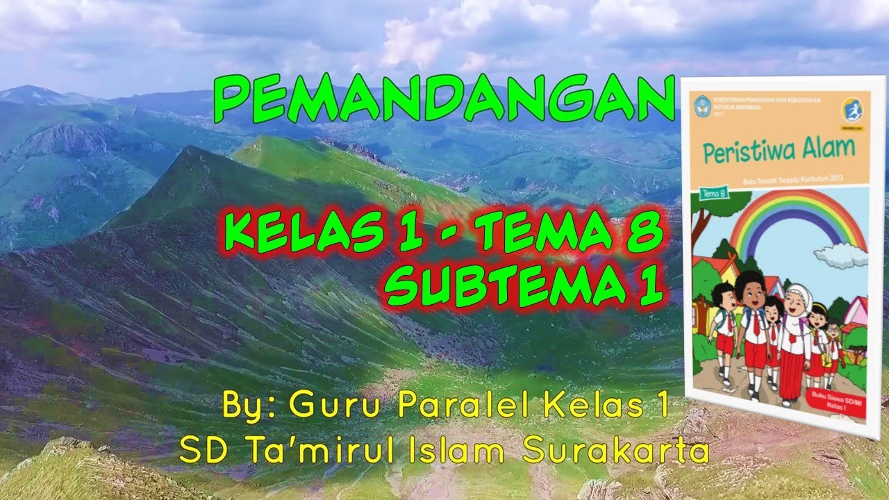 Lirik Lagu Pemandangan Cipt At Mahmud Kelas 1 Tema 8 Subtema 1