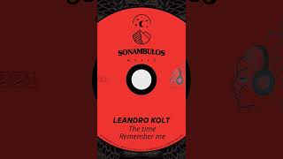 Leandro Kolt - The time #housemusic #new