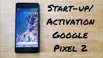 Startup/activation Google Pixel 2/XL