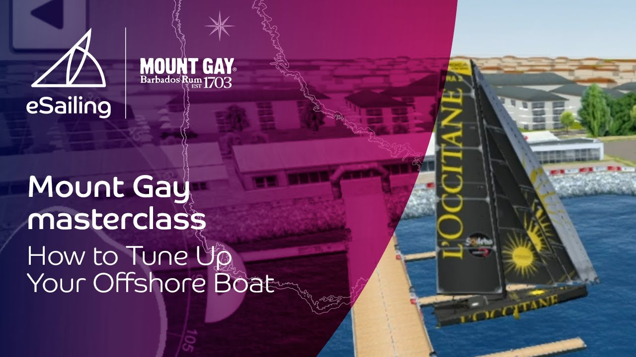 How to Tune Up Your Offshore Boat | Mount Gay eSailing Masterclass: Offshore